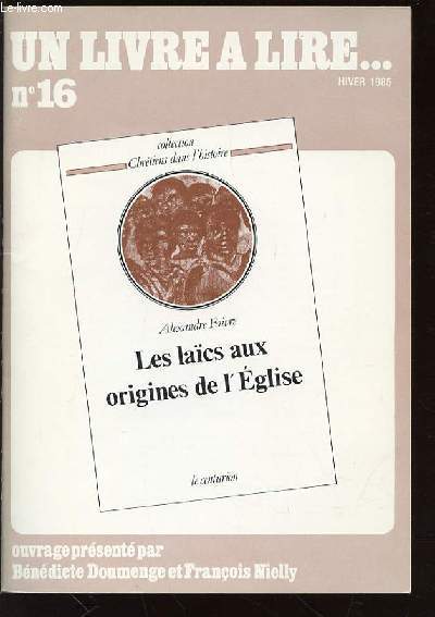 UN LIVRE A LIRE ... N16 - LES LAICS AUX ORIGINES DE L'EGLISE / COLLECTION 