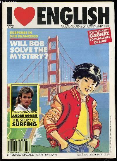 I LOVE ENGLISH N24 : QUAND ON AIME ON COMPREND TOUT - SUSPENSE IN SAN FRANCISCO / WILL BOB SOLVE THE MYSTERY ? TENNIS CHAMPION ANDRE AGASSI.