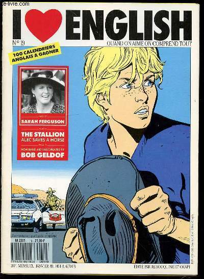 I LOVE ENGLISH N19 : QUAND ON AIME ON COMPREND TOUT - SARAH FERGUSON / THE STALLION, ALEC SAVES A HORSE / HOW BAND AID WAS CREATED BY BOB GELDOF.