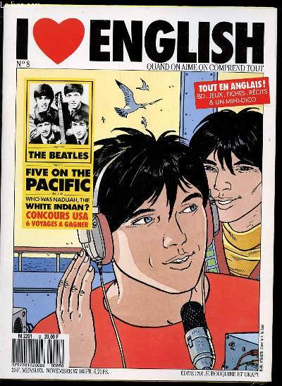 I LOVE ENGLISH N8 : QUAND ON AIME ON COMPREND TOUT - THE BEATLES / FIVE ON THE PACIFIC / WHO WAS NADUAH, THE WHITE INDIAN ?