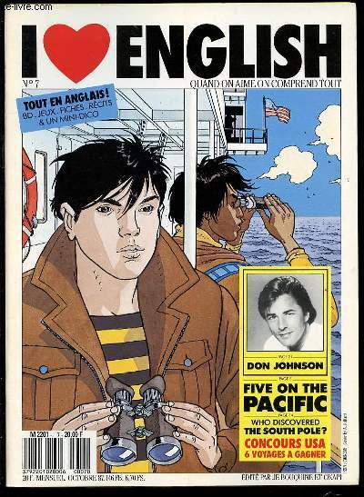 I LOVE ENGLISH N7 : QUAND ON AIME ON COMPREND TOUT - DON JOHNSON / FIVE ON THE PACIFIC / WHO DISCOVERED THE SOUTH POLE ?