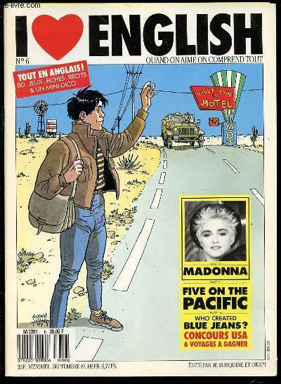I LOVE ENGLISH N6 : QUAND ON AIME ON COMPREND TOUT - MADONNA / FIVE ON THE PACIFIC / WHO CREATED BLUE JEANS ?
