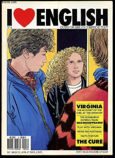 I LOVE ENGLISH N4 : QUAND ON AIME ON COMPREND TOUT - VIRGINIA THE MYSTERY OF THE GIRL AT THE WINDOW / THE EDINBURGH EXPRESS TRAIN HAS DISAPPEARED / THE CURE.