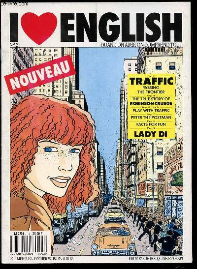 I LOVE ENGLISH N2 : QUAND ON AIME ON COMPREND TOUT - TRAFFIC PASSING THE FRONTIER / THE TRUE STORY OF ROBINSON CRUSOE / LADY DI.