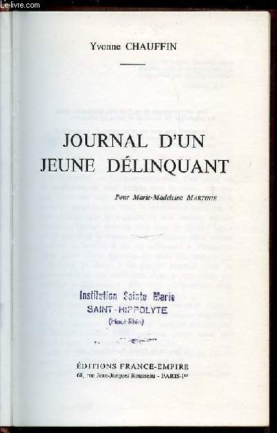 JOURNAL D'UN JEUNE DELINQUANT - POUR MARIE-MADELEINE MARTINIE.