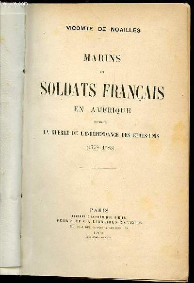 MARINS ET SOLDATS FRANCAIS EN AMERIQUE PENDANT LA GUERRE DE L'INDEPENDANCE DES ETATS-UNIS (1778-1783).