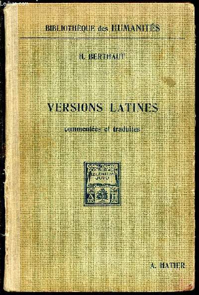 VERSIONS LATINES COMMENTEES ET TRADUITES - BIBLIOTHEQUE DES HUMANITES.