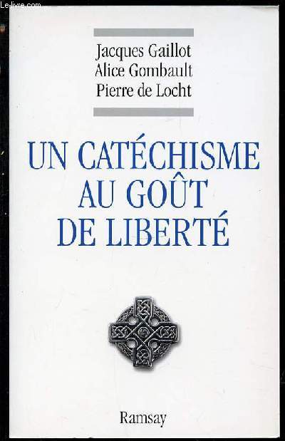 UN CATECHISME AU GOUT DE LIBERTE.