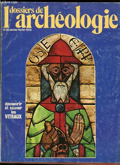 DOSSIERS DE L'ARCHEOLOGIE N126 / JANVIER-FEVRIER 1978. DECOUVRIR ET SAUVER LES VITRAUX.