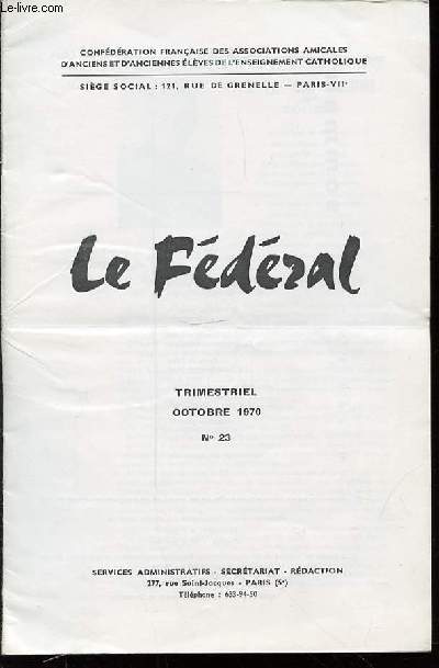 LE FEDERAL N23 - TRIMESTRIEL / OCTOBRE 1970.