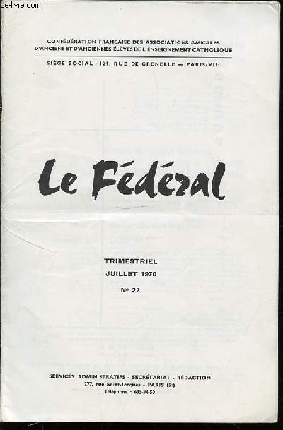 LE FEDERAL N22 - TRIMESTRIEL / JUILLET 1970.