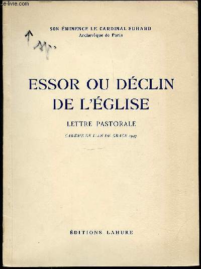 ESSOR OU DECLIN DE L'EGLISE - LETTRE PASTORALE / CAREME DE L'AN DE GRACE 1947.