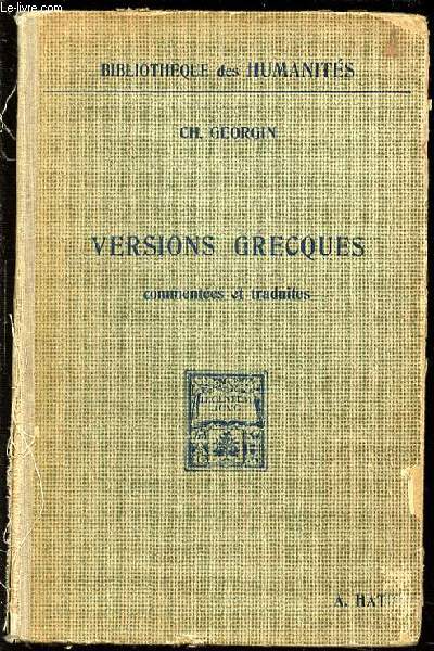 VERSIONS GRECQUES COMMENTEES ET TRADUITES - BIBLIOTHEQUE DES HUMANITES.