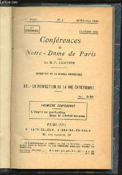 CONFERENCES DE NOTRE-DAME DE PARIS - EXPOSITION DE LA MORALE CATHOLIQUE / XXI. LA PERFECTION DE LA VIE CHRETIENNE. PREMIERE CONFERENCE : L'ESPRIT DE PERFECTION DANS LE CHRISTIANISME.