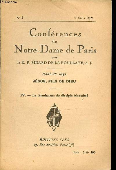 CONFERENCES DE NOTRE-DAME DE PARIS N4 - CAREME / JESUS, FILS DE DIEU. IV. LE TEMOIGNAGE DU DISCIPLE BIEN-AIME.
