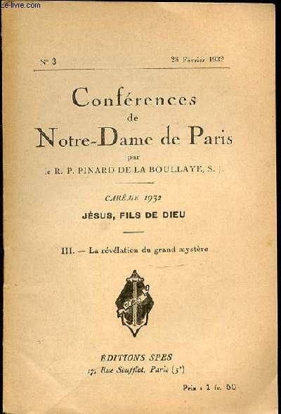 CONFERENCES DE NOTRE-DAME DE PARIS N3 - CAREME / JESUS, FILS DE DIEU. III. LA REVELATION DU GRAND MYSTERE.