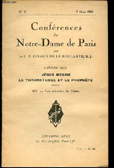 CONFERENCES DE NOTRE-DAME DE PARIS N3 - CAREME / JESUS MESSIE, LE THAUMATURGE ET LE PROPHETE / III. LES MIRACLES DE JESUS.