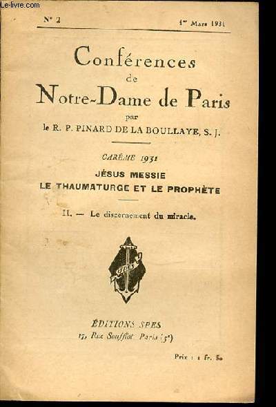 CONFERENCES DE NOTRE-DAME DE PARIS N2 - CAREME / JESUS MESSIE, LE THAUMATURGE ET LE PROPHETE / II. LE DISCERNEMENT DU MIRACLE.