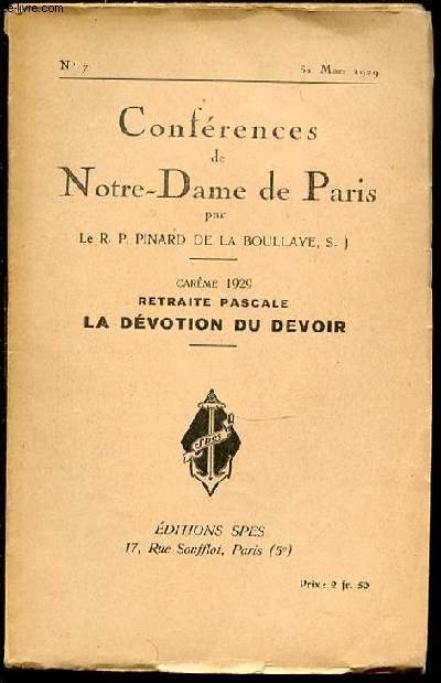 CONFERENCES DE NOTRE-DAME DE PARIS N7 - CAREME / RETRAITE PASCALE, LA DEVOTION DU DEVOIR.