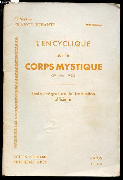 L'ENCYCLIQUE SUR LE CORPS MYSTIQUE (29 JUIN 1943) - COLLECTION 