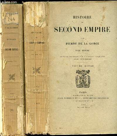 HISTOIRE DU SECOND EMPIRE : TOME 6 + TOME 7.