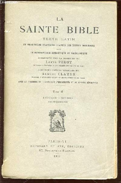 LA SAINTE BIBLE - TEXTE LATIN ET TRADUCTION FRANCAISE D'APRES LES TEXTES ORIGINAUX. TOME 2 : LEVITIQUE / NOMBRES DEUTERONOME.