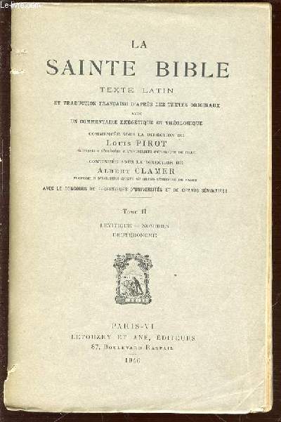 LA SAINTE BIBLE - TEXTE LATIN ET TRADUCTION FRANCAISE D'APRES LES TEXTES ORIGINAUX. TOME 2 : LEVITIQUE / NOMBRES DEUTERONOME.