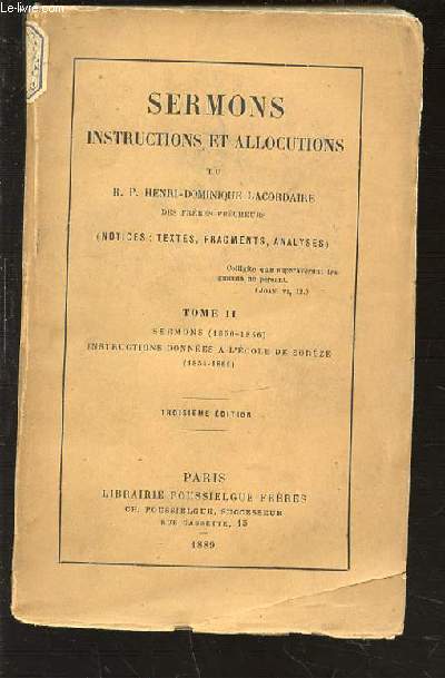 SERMONS, INSTRUCTIONS ET ALLOCUTIONS - TOME 2 : SERMONS (1850-1856) / INSTRUCTIONS DONNEES A L'ECOLE DE SOREZE (1854-1861).