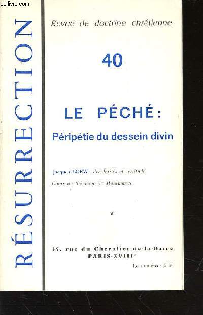 RESURRECTION - REVUE DE DOCTRINE CHRETIENNE N40 : LE PECHE : PERIPETIE DU DESSEIN DIVIN. COURS DE THEOLOGIE DE MONTMARTRE.