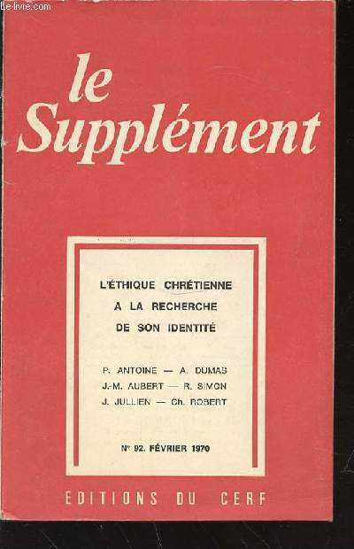 LE SUPPLEMENT N92 - L'ETHIQUE CHRETIENNE A LA RECHERCHE DE SON IDENTITE.