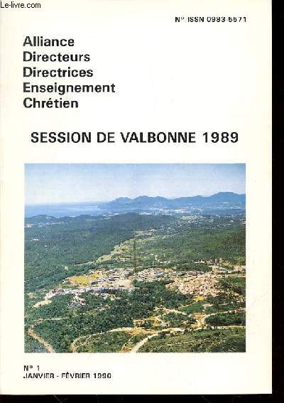LETTRE AUX CHEFS D'ETABLISSEMENT N1 - SESSION DE VALBONNE 1989 / LA TELEVISION ET LES JEUNES DE FACERIAS / COMMENT L'EGLISE VOIT-ELLE LE SON ET L'IMAGE DANS LA PASTORALE DES JEUNES ? DE CHAIGNE / ETC.