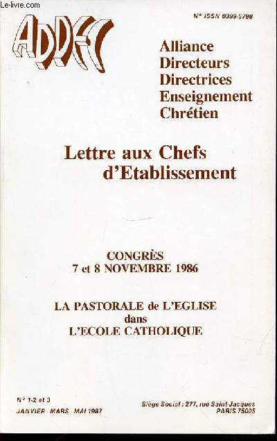 LETTRE AUX CHEFS D'ETABLISSEMENT N1, 2 ET 3 - CONGRES 7 ET 8 NOVEMBRE 1986 / LA PASTORALE DE L'EGLISE DANS L'ECOLE CATHOLIQUE.