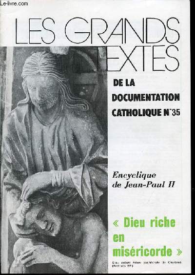 LES GRANDS TEXTES DE LA DOCUMENTATION CATHOLIQUE N35 - ENCYCLIQUE DE JEAN-PAUL II / DIEU EST RICHE EN MISERICORDE.