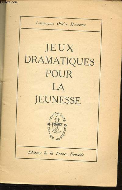 JEUX DRAMATIQUES POUR LA JEUNESSE - L'AUTOMNE N4. COMPAGNIE OLIVIER HUSSENOT.