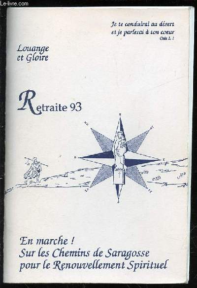 LOUANGE ET GLOIRE - RETRAITE 93 / EN MARCHE ! SUR LES CHEMINS DE SARAGOSSE POUR LE RENOUVELLEMENT SACERDOTAL.