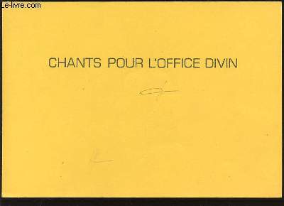 CHANTS POUR L'OFFICE DIVIN.