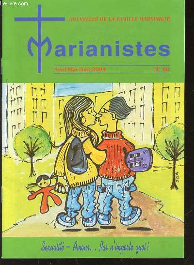 NOUVELLES DE LA FAMILLE MARIANISTE N66 - SEXUALITE, AMOUR ... PAS N'IMPORTE QUOI !