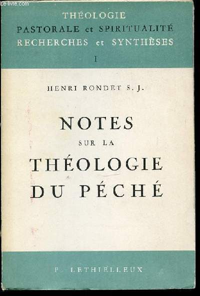 NOTES SUR LA THEOLOGIE DU PECHE - THEOLOGIE PASTORALE ET SPIRITUALITE / COLLECTION 
