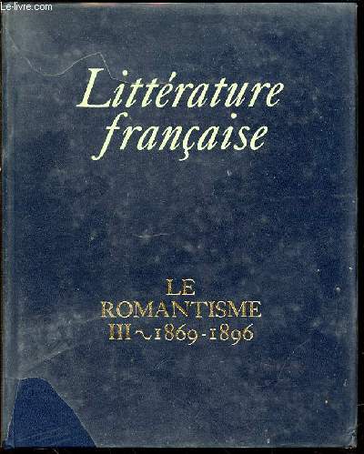 LE ROMANTISME III 1869-1896 - COLLECTION 