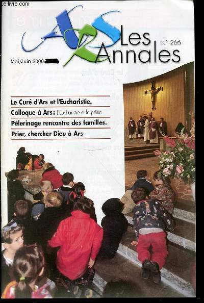 LES ANNALES N266 - SANCTUAIRE D'ARS / REVUE BIMESTRIELLE DU PELERINAGE.