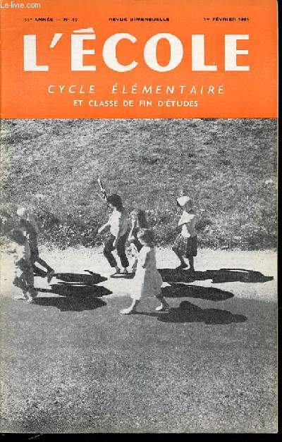 N 10 - L'ECOLE : CYCLE ELEMENTAIRE ET CLASSE DE FIN D'ETUDES - REVUE BIMENSUELLE.