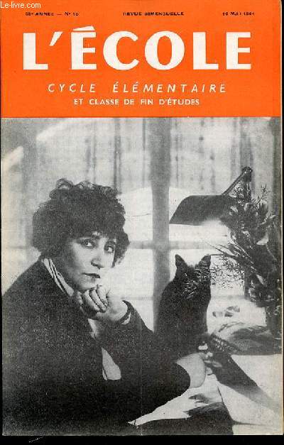 N 16 - L'ECOLE : CYCLE ELEMENTAIRE ET CLASSE DE FIN D'ETUDES - REVUE BIMENSUELLE.