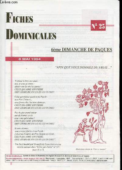 FICHES DOMINICALES N25 - 6 EME DIMANCHE DE PAQUES. SOMMAIRE : LA LITURGIE D'OUVERTURE - LA TABLE DU REPAS PASCAL - LA LITURGIE DE L'ENVOI - DU BON USAGE DE LA PRIERE EUCHARISTIQUE - ETC.