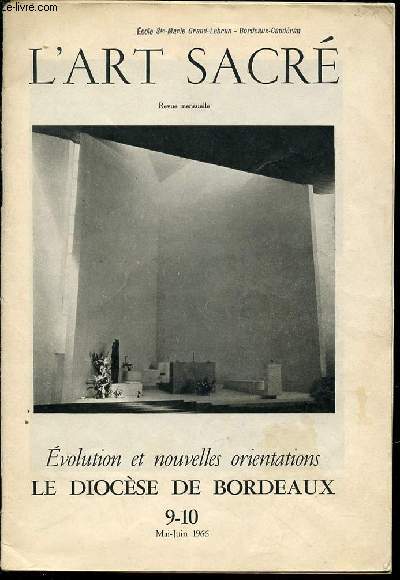 L'ART SACRE : REVUE MENSUELLE - EVOLUTION ET NOUVELLES ORIENTATIONS : LE DIOCESE DE BORDEAUX 9-10 MAI-JUIN.