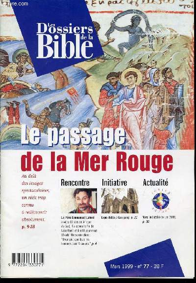 LES DOFFIERS DE LA BIBLE N77 - MARS / LE PASSAGE DE LA MER ROUGE / RENCONTRE AVEC LE PERE EMMANUEL LAFONT / EXPO-BIBLE A GUINGAMP / VERS LE JUBILE DE L'AN 2000 / ETC/