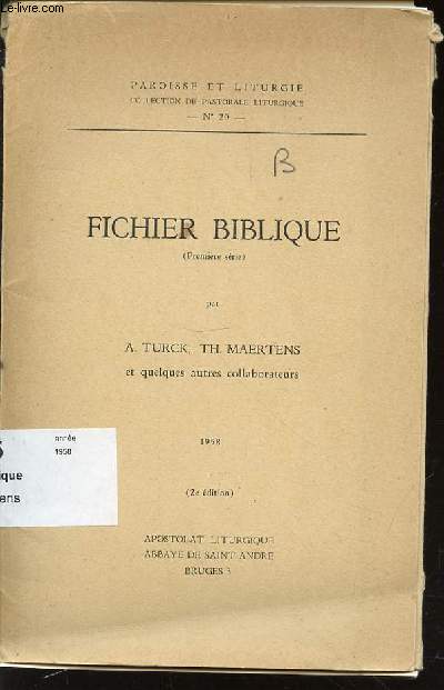 FICHIER BIBLIQUE (PREMIERE SERIE) - PAROISSE ET LITURGIE / COLLECTION DE PASTORALE LITURGIQUE N20.