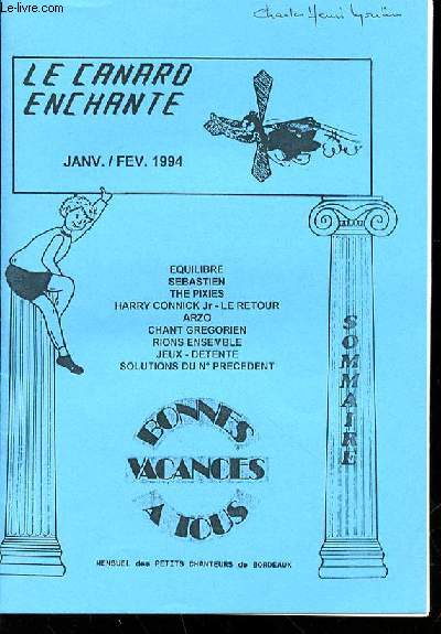 LE CANARD ENCHANTE JANVIER-FEVRIER - MENSUEL DES PETITS CHANTEURS DE BORDEAUX / SOMMAIRE : EQUILIBRE, SEBASTIEN, THE PIXIES, ARZO, RIONS ENSEMBLE, JEUX, DETENTE, ETC.