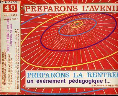 PREPARONS L'AVENIR N°49 - AVRIL : PREPARONS LA RENTREE, UN EVENEMENT PEDAGOGIQUE !