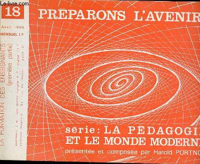 PREPARONS L'AVENIR N°18 - AVRIL. LA FORMATION DES ENSEIGNANTS (PREMIERE PARTIE).
