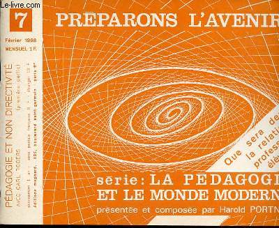 PREPARONS L'AVENIR N7 - FEVRIER. PEDAGOGIE ET NON DIRECTIVITE (PREMIERE PARTIE).